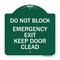 Signmission Do Not Block Emergency Exit Door Keep Clear, Green & White Alum Sign, 18" L, 18" H, GW-1818-24154 A-DES-GW-1818-24154 - alternate 1
